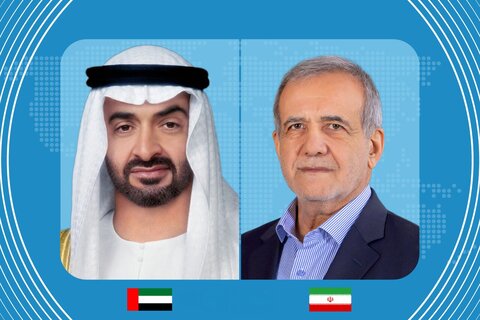 تاکید پزشکیان بر توسعه روابط ایران و امارات عربی متحده پزشکیان